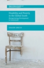 Disability and Poverty in the Global South : Renegotiating Development in Guatemala - eBook