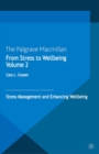 From Stress to Wellbeing Volume 2 : Stress Management and Enhancing Wellbeing - eBook