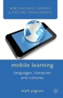 Mobile Learning : Languages, Literacies and Cultures - eBook