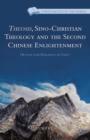 Theosis, Sino-Christian Theology and the Second Chinese Enlightenment : Heaven and Humanity in Unity - eBook