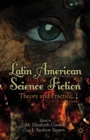 Latin American Science Fiction : Theory and Practice - eBook