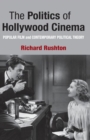 The Politics of Hollywood Cinema : Popular Film and Contemporary Political Theory - eBook
