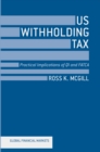 US Withholding Tax : Practical Implications of QI and FATCA - eBook