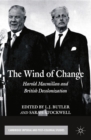 The Wind of Change : Harold Macmillan and British Decolonization - eBook