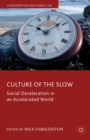 Culture of the Slow : Social Deceleration in an Accelerated World - eBook