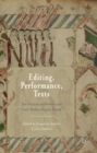 Editing, Performance, Texts : New Practices in Medieval and Early Modern English Drama - eBook