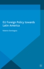 EU Foreign Policy Towards Latin America - eBook