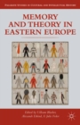 Memory and Theory in Eastern Europe - eBook