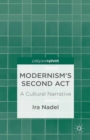 Modernism's Second Act: A Cultural Narrative - eBook