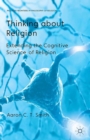 Thinking about Religion : Extending the Cognitive Science of Religion - eBook