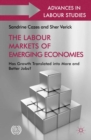 The Labour Markets of Emerging Economies : Has growth translated into more and better jobs? - eBook