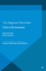 Crisis in the Eurozone : Causes, Dilemmas and Solutions - eBook