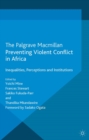 Preventing Violent Conflict in Africa : Inequalities, Perceptions and Institutions - eBook