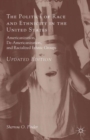 The Politics of Race and Ethnicity in the United States : Americanization, De-Americanization, and Racialized Ethnic Groups - Book