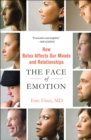 The Face of Emotion : How Botox Affects Our Moods and Relationships - eBook