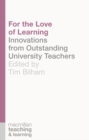 For the Love of Learning : Innovations from Outstanding University Teachers - eBook