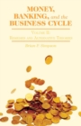 Money, Banking, and the Business Cycle : Remedies and Alternative Theories Volume II - eBook