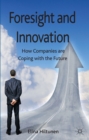 Foresight and Innovation : How Companies are Coping with the Future - eBook