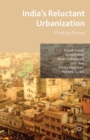 India's Reluctant Urbanization : Thinking Beyond - eBook