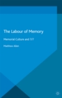 The Labour of Memory : Memorial Culture and 7/7 - eBook