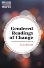 Gendered Readings of Change : A Feminist-Pragmatist Approach - eBook
