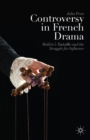 Controversy in French Drama : Moliere's Tartuffe and the Struggle for Influence - eBook