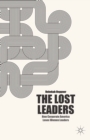 The Lost Leaders : How Corporate America Loses Women Leaders - eBook