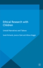 Ethical Research with Children : Untold Narratives and Taboos - eBook