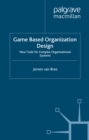 Game Based Organization Design : New tools for complex organizational systems - eBook