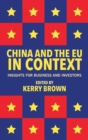 China and the EU in Context : Insights for Business and Investors - eBook