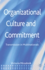 Organizational Culture and Commitment : Transmission in Multinationals - eBook