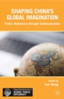Shaping China's Global Imagination : Branding Nations at the World Expo - eBook