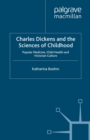 Charles Dickens and the Sciences of Childhood : Popular Medicine, Child Health and Victorian Culture - eBook