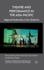 Theatre and Performance in the Asia-Pacific : Regional Modernities in the Global Era - eBook