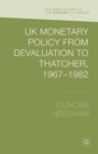 UK Monetary Policy from Devaluation to Thatcher, 1967-82 - eBook