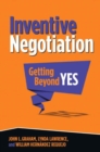 Inventive Negotiation : Getting Beyond Yes - eBook