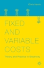 Fixed and Variable Costs : Theory and Practice in Electricity - eBook