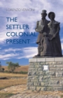 The Settler Colonial Present - eBook