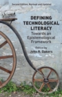 Defining Technological Literacy : Towards an Epistemological Framework - Book