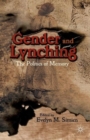 Gender and Lynching : The Politics of Memory - Book