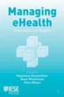 Managing eHealth : From Vision to Reality - Book