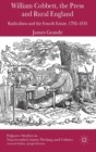 William Cobbett, the Press and Rural England : Radicalism and the Fourth Estate, 1792-1835 - eBook