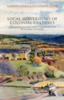 Local Subversions of Colonial Cultures : Commodities and Anti-Commodities in Global History - eBook