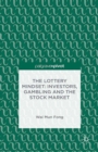The Lottery Mindset: Investors, Gambling and the Stock Market - eBook