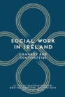 Social Work in Ireland : Changes and Continuities - eBook