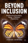 Beyond Inclusion : Worklife Interconnectedness, Energy, and Resilience in Organizations - eBook