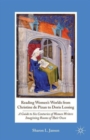 Reading Women's Worlds from Christine de Pizan to Doris Lessing : A Guide to Six Centuries of Women Writers Imagining Rooms of Their Own - Book