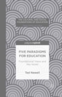 Five Paradigms for Education : Foundational Views and Key Issues - eBook