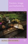 Fandom, Image and Authenticity : Joy Devotion and the Second Lives of Kurt Cobain and Ian Curtis - eBook