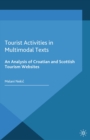 Tourist Activities in Multimodal Texts : An Analysis of Croatian and Scottish Tourism Websites - eBook